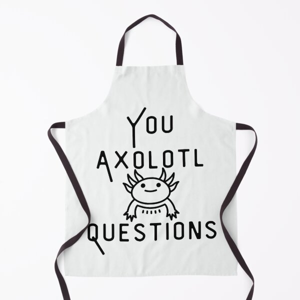 Item preview, You Axolotl Questions designed and sold by walidsam07.