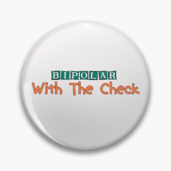 Item preview,  Bipolar With The Check art designed and sold by BadrLuke01.