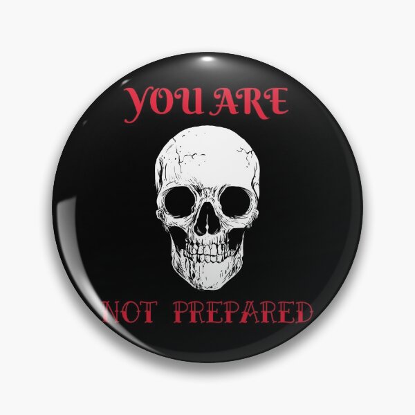 Item preview, You are not prepared designed and sold by OneCreativeLab.