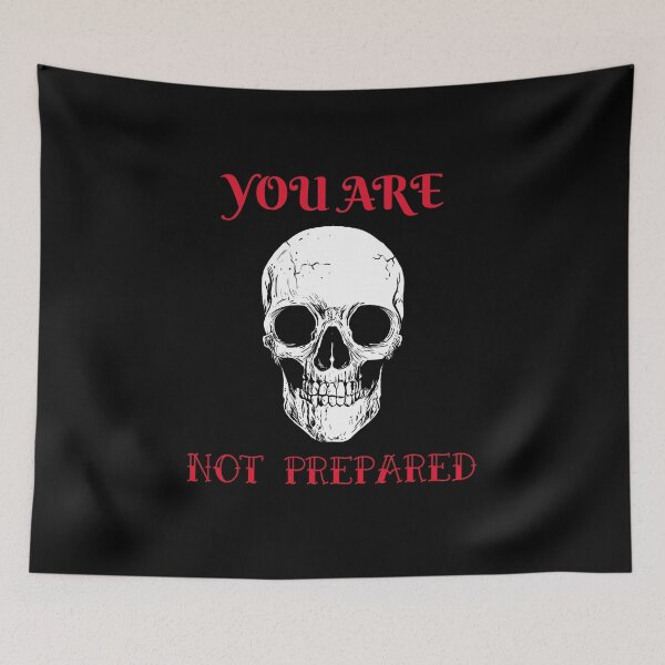 Item preview, You are not prepared designed and sold by OneCreativeLab.