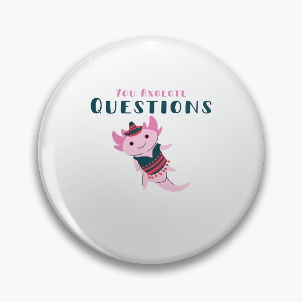 Item preview, You Axolotl Questions designed and sold by walidsam07.