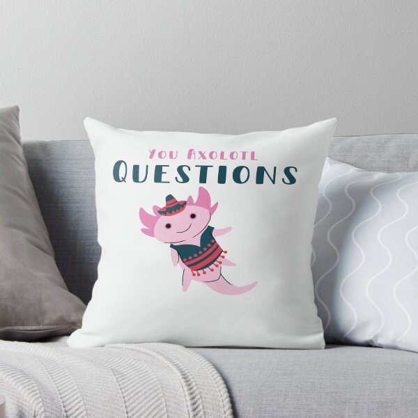 Item preview, You Axolotl Questions designed and sold by walidsam07.