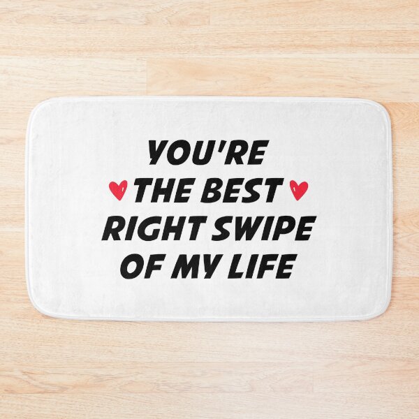 Item preview, You're The Best Right Swipe Of My Life  designed and sold by T-shirt For You.