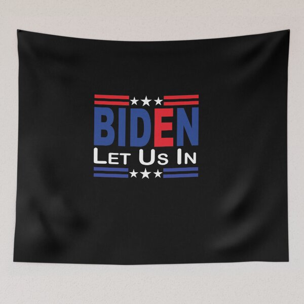Artikelvorschau, Biden - Bitte lassen Sie uns herein entworfen und verkauft von Tovahblue.