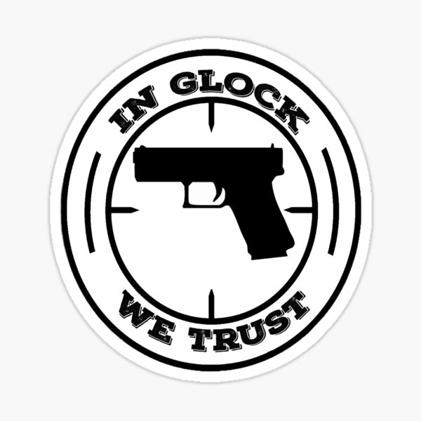 dans glock nous avons confiance Sticker