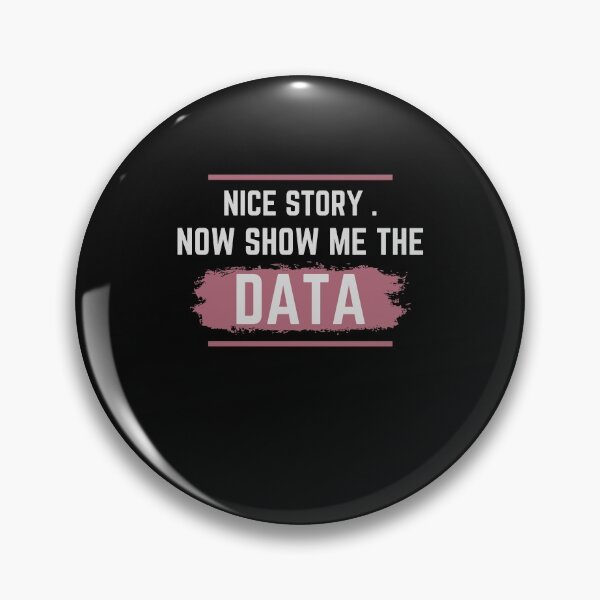 Item preview, Nice Story Now Show Me The Data designed and sold by walidsam07.