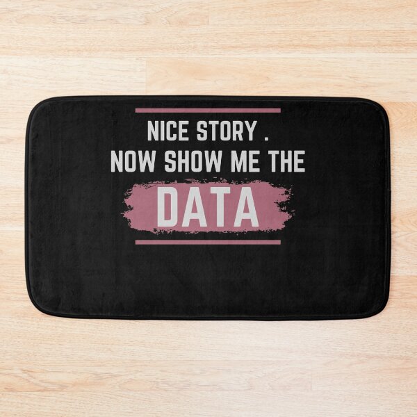 Item preview, Nice Story Now Show Me The Data designed and sold by walidsam07.