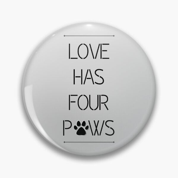 Item preview, Love Has Four Paws designed and sold by YourPetBuddies.