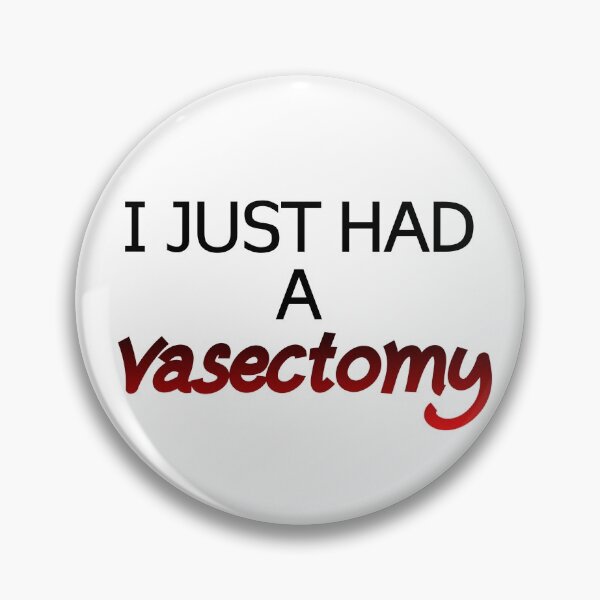 Item preview, I JUST HAD A VASECTOMY designed and sold by MeatballMike.