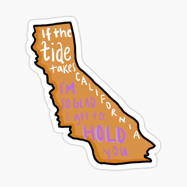 If the tide takes California... Sticker