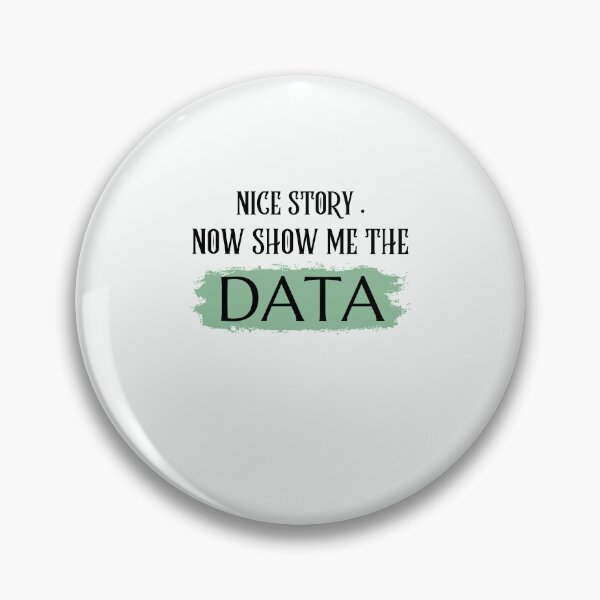 Item preview, Copy of Nice Story Now Show Me The Data designed and sold by walidsam07.