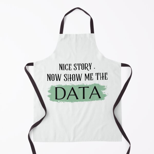 Item preview, Copy of Nice Story Now Show Me The Data designed and sold by walidsam07.