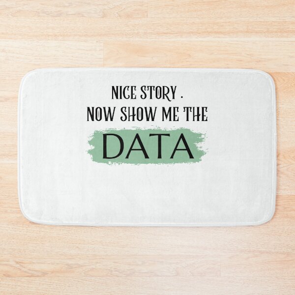 Item preview, Copy of Nice Story Now Show Me The Data designed and sold by walidsam07.