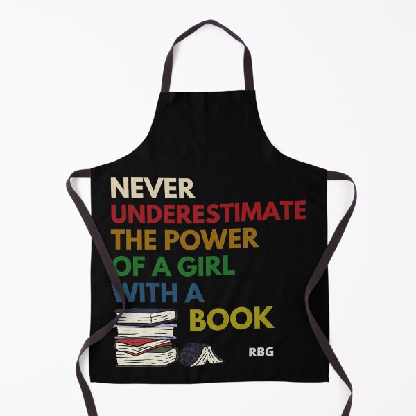 Item preview, Never underestimate the power of a girl with a book Ruth Bader Ginsburg quote RBG quote RBG I Dissent Feminist Notorious RBG designed and sold by AwesomeUnique.
