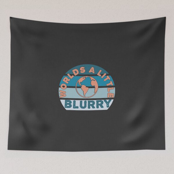 Item preview, World is A Little Blurry designed and sold by barotel34.
