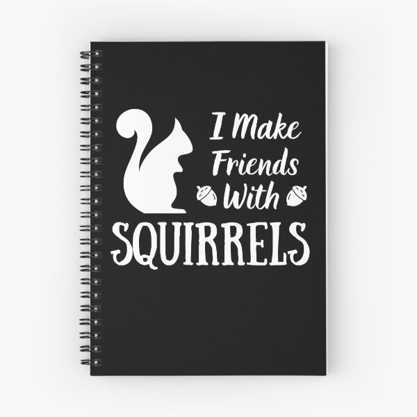 Item preview, Make Friends With Squirrels | Squirrel Lover | Cute Squirrel Design designed and sold by Presto Prints Design.