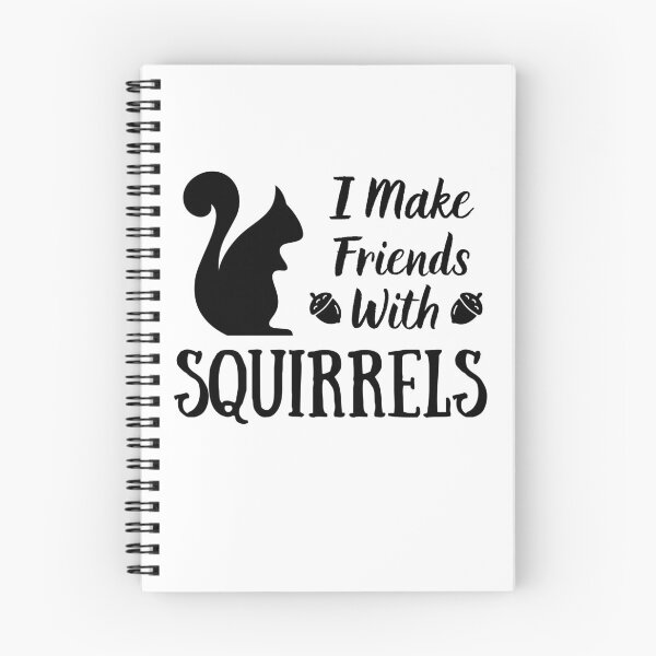 Item preview, Make Friends With Squirrels | Squirrel Lover | Cute Squirrel Design designed and sold by Presto Prints Design.