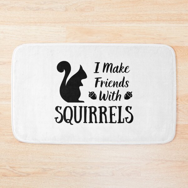 Item preview, Make Friends With Squirrels | Squirrel Lover | Cute Squirrel Design designed and sold by Presto Prints Design.