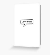 Language! Greeting Card