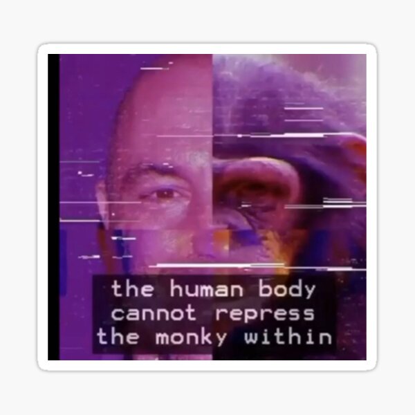 Item preview, The Human Body Cannot Repress the Monky Within designed and sold by GeneralMilkshak.