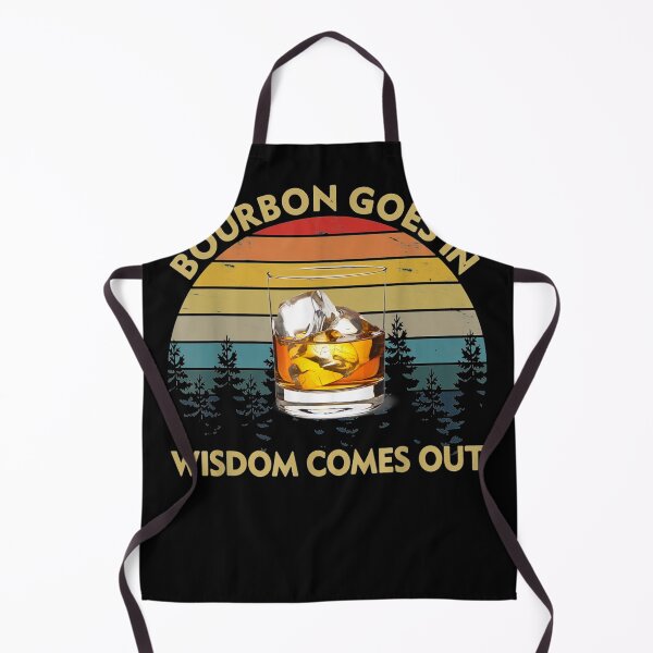 Item preview, Bourbon Goes In Wisdom Comes Out 3 designed and sold by YATNODJM.