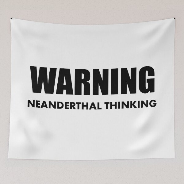 Item preview, Warning Neanderthal Thinking Neanderthal Thinking designed and sold by KLINESTORE.