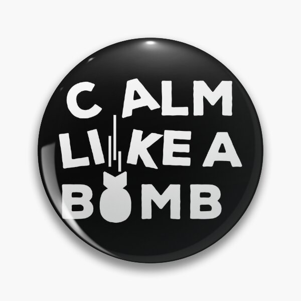 Item preview, CALM LIKE A BOMB designed and sold by Carlo Betanzos.