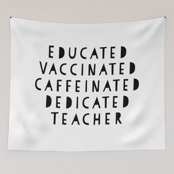 Item preview, Educated Vaccinated Caffeinated Dedicated Teacher designed and sold by GAR5.