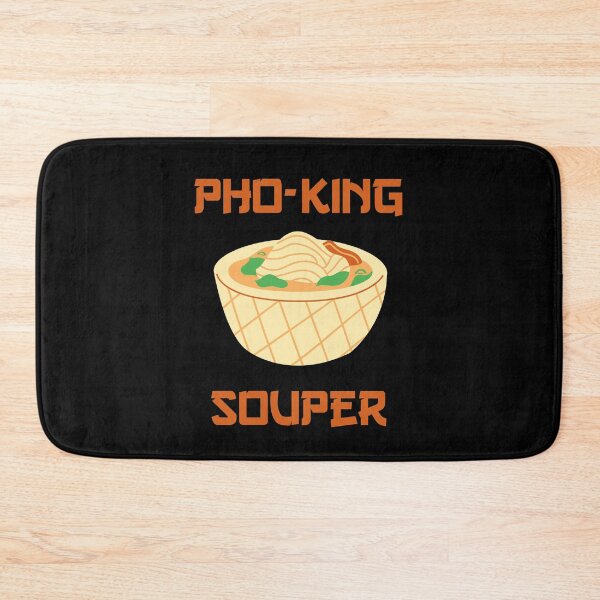 Item preview, Pho-King Souper Pho Sho super noodle bowl designed and sold by JustSayingGifts.