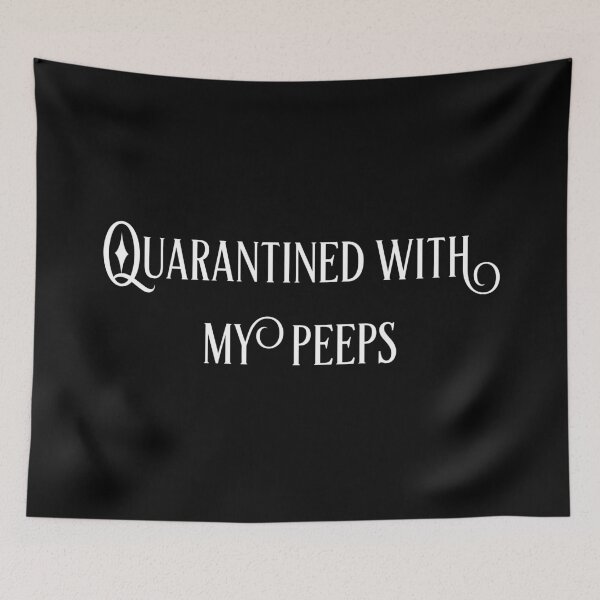 Item preview, Quarantined with my peeps designed and sold by GAR5.