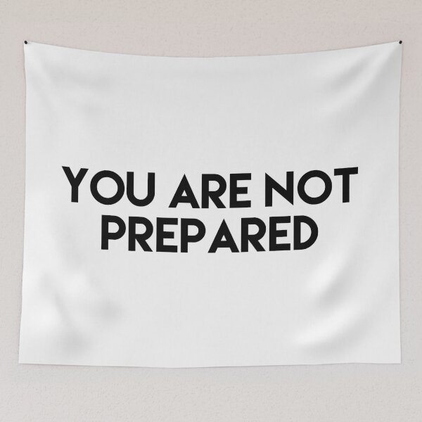 Item preview, You are not prepared designed and sold by GAR5.