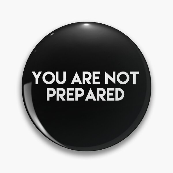 Item preview, You are not prepared designed and sold by GAR5.