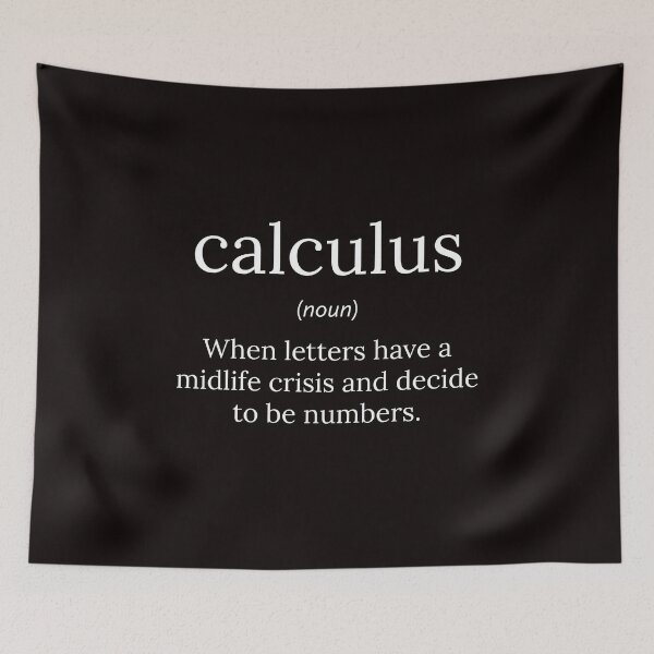 Item preview, Funny Definition: Calculus  designed and sold by T-ShirtGuy.