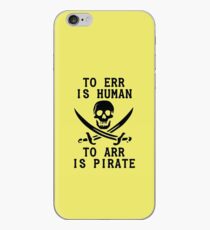 To Err is Human, To Arr is pirate iPhone Case