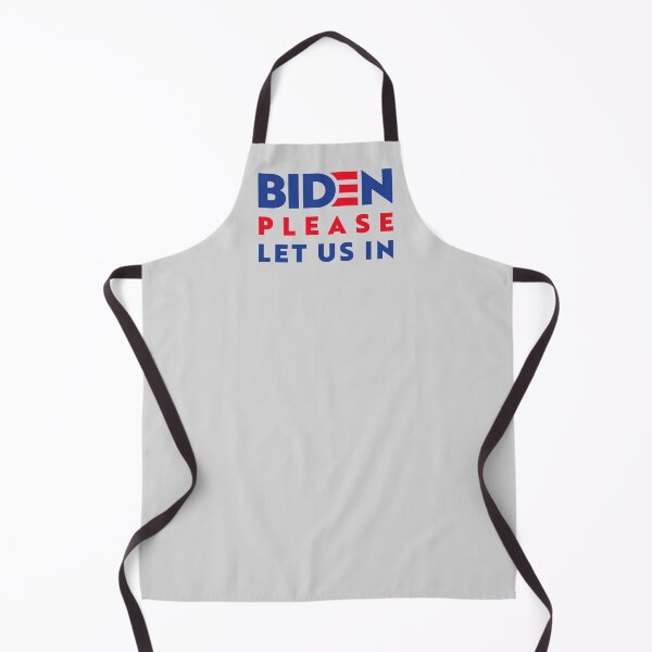 Item preview, Biden please let us in #5 designed and sold by Achily.