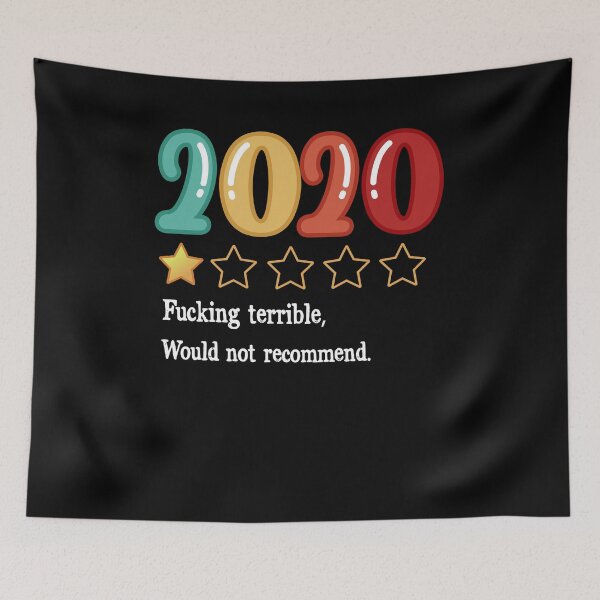 Item preview, 2020 Fucking Terrible Would Not Recommend designed and sold by BaseStore.