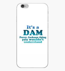 "It's a Dam Percy Jackson Thing" Blue Sea Writing iPhone Case