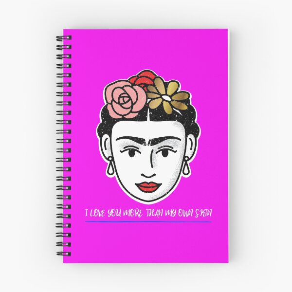 Item preview, I love you more than my own skin in Frida Kahlo's words designed and sold by JuanKarlos.