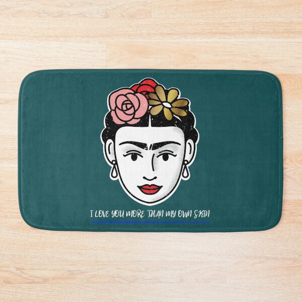 Item preview, I love you more than my own skin in Frida Kahlo's words designed and sold by JuanKarlos.