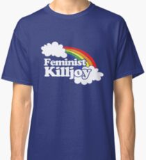 Feminist Killjoy Classic T-Shirt