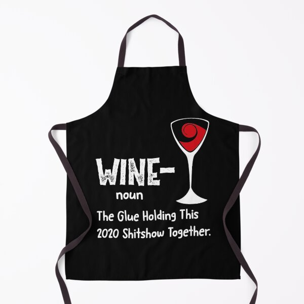 Item preview, Liquor Wine noun The Glue Holding This 2020 Shitshow Together designed and sold by BaseStore.