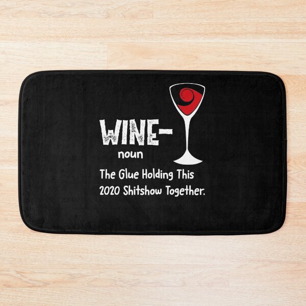 Item preview, Liquor Wine noun The Glue Holding This 2020 Shitshow Together designed and sold by BaseStore.