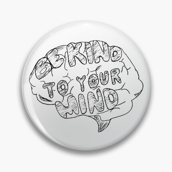 Item preview, Be Kind To Your Mind designed and sold by NobodysHero.