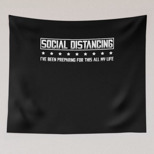 Item preview, Social Distancing I've Been Preparing For This All My Life Introvert Antisocial Virus Quote designed and sold by BaseStore.