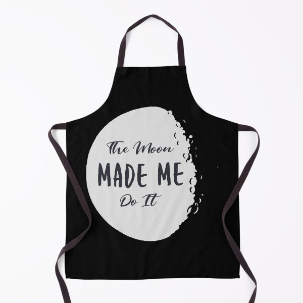 Item preview, The Moon Made Me Do It Design designed and sold by boopsblunt.