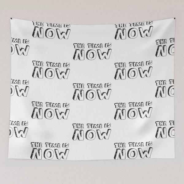Item preview, The Time Is Now designed and sold by NobodysHero.