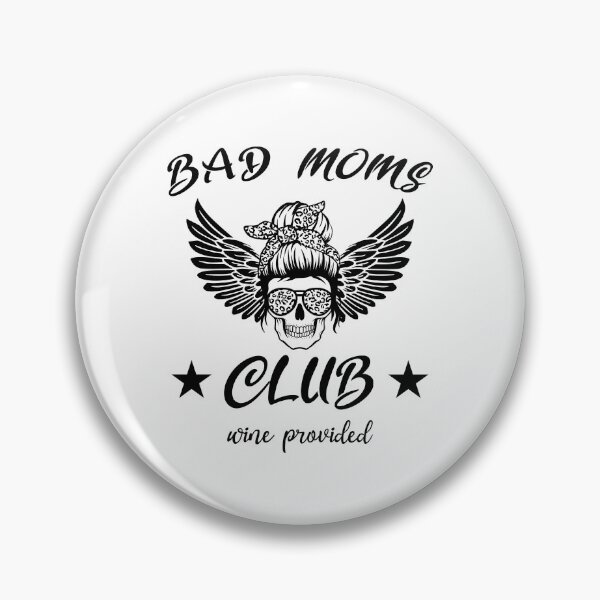 Item preview, Bad Moms Club Wine Provided designed and sold by LemonCreations.