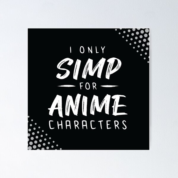 Item preview, Anime Simp - Black designed and sold by HerArt718.