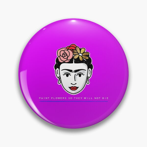 Item preview, I paint flowers so they will not die in Frida Kahlo's words designed and sold by JuanKarlos.