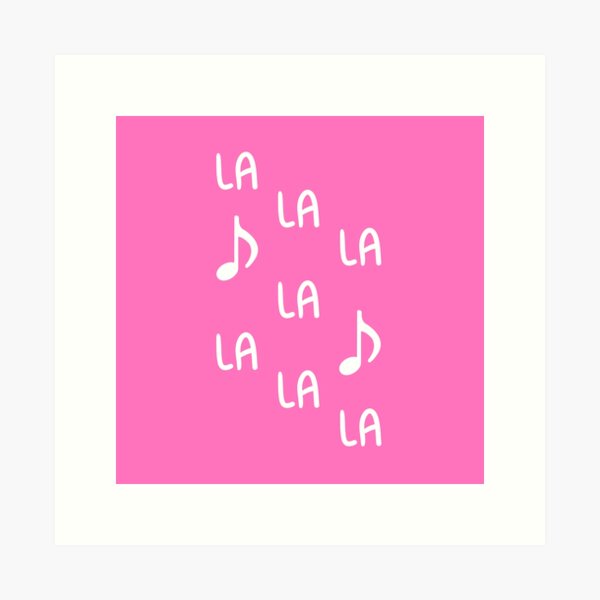 La La La La (Rosa) Kunstdruck